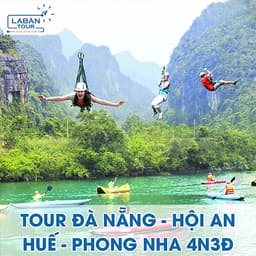 Tour Đà Nẵng - Hội An - Huế - Phong Nha 4N3Đ