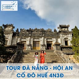 Tour Đà Nẵng - Hội An - Huế tiêu chuẩn 4N3Đ