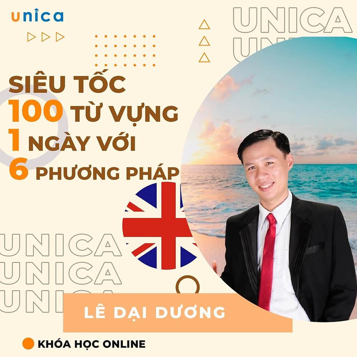  Khóa học NGOẠI NGỮ- Quét sạch 100 từ vựng mỗi ngày với 6 phương pháp siêu tốc - [UNICA.VN