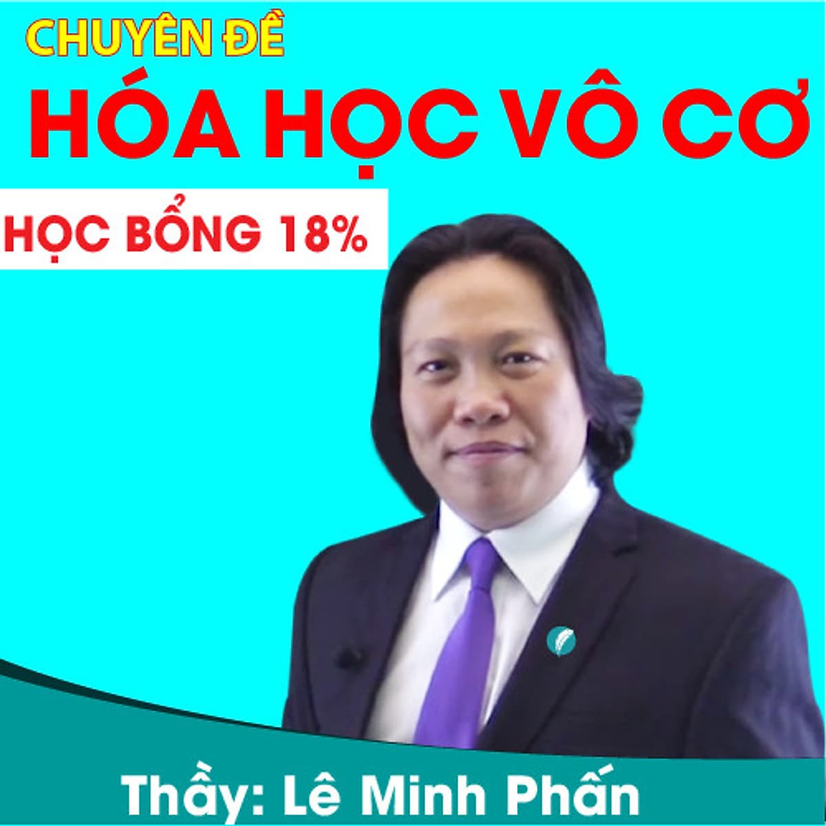 Khóa học CHUYÊN ĐỀ: HÓA HỌC VÔ CƠ - thầy Lê Minh Phấn - 03 tháng