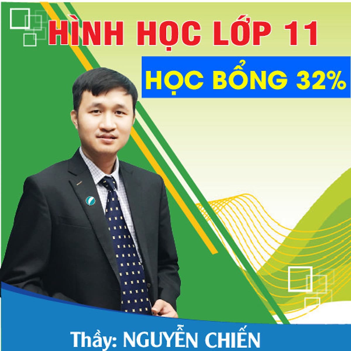 Khóa học HÌNH HỌC 11 - CƠ BẢN + NÂNG CAO thầy Nguyễn Chiến - 03 tháng