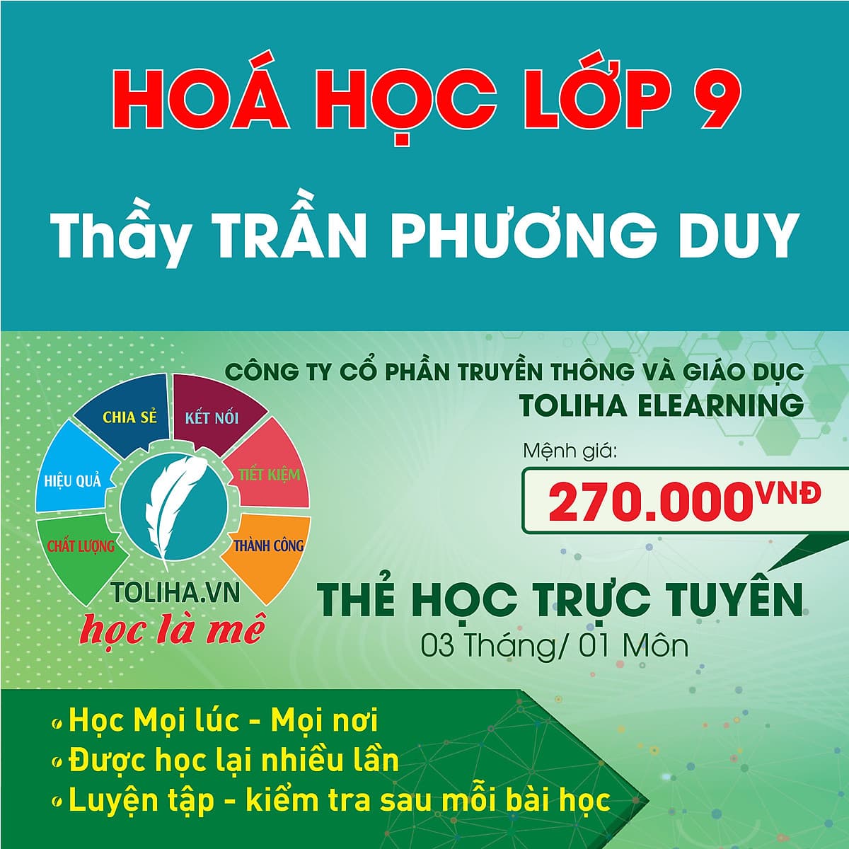 Học trực tuyến HOÁ HỌC LỚP 9 - Thầy TRẦN PHƯƠNG DUY - Toliha.vn 3 Tháng