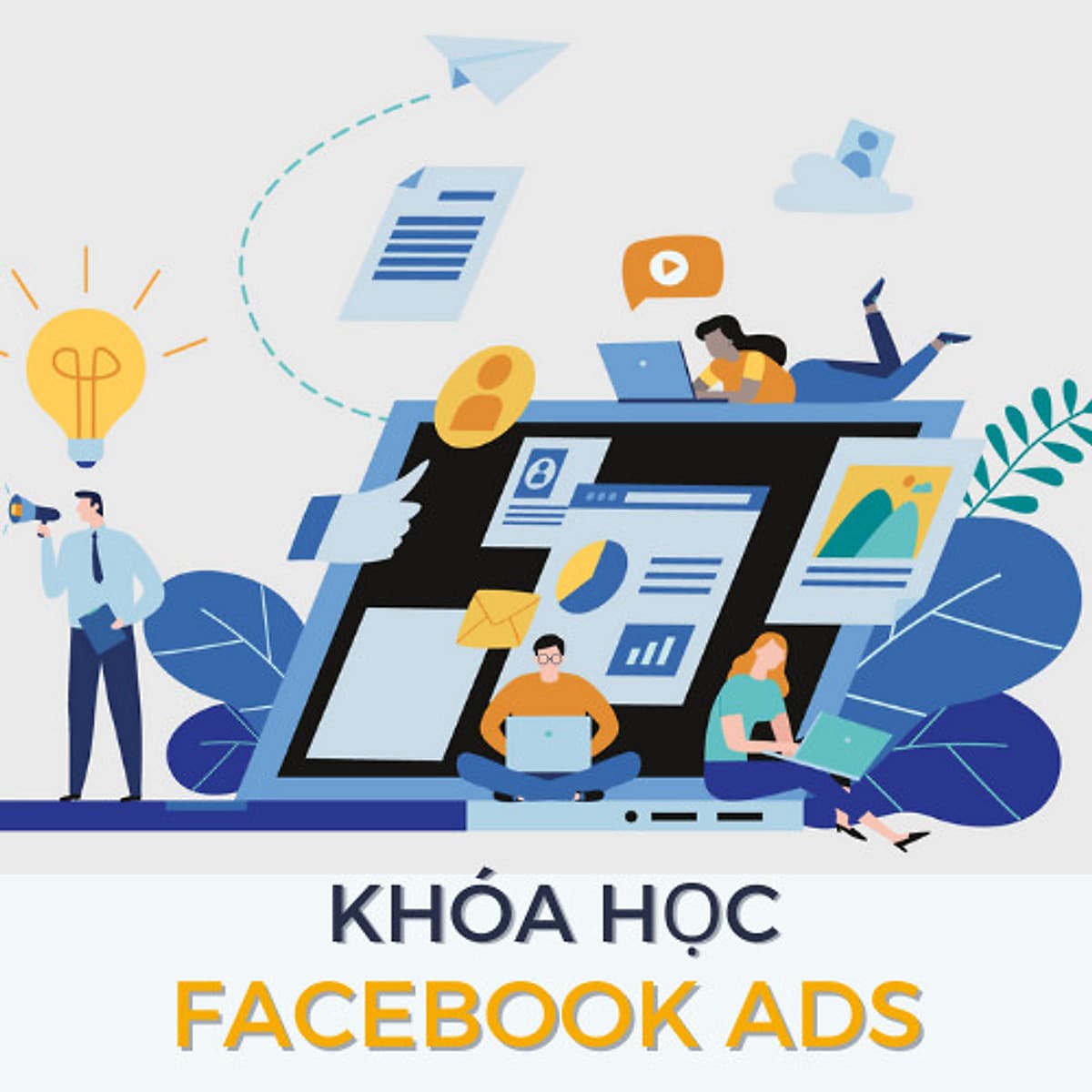 KHÓA HỌC HCM - FACEBOOK ADS