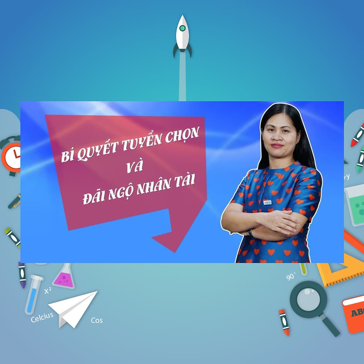 Khóa Học Bí Quyết Tuyển Chọn Và Đãi Ngộ Người Tài