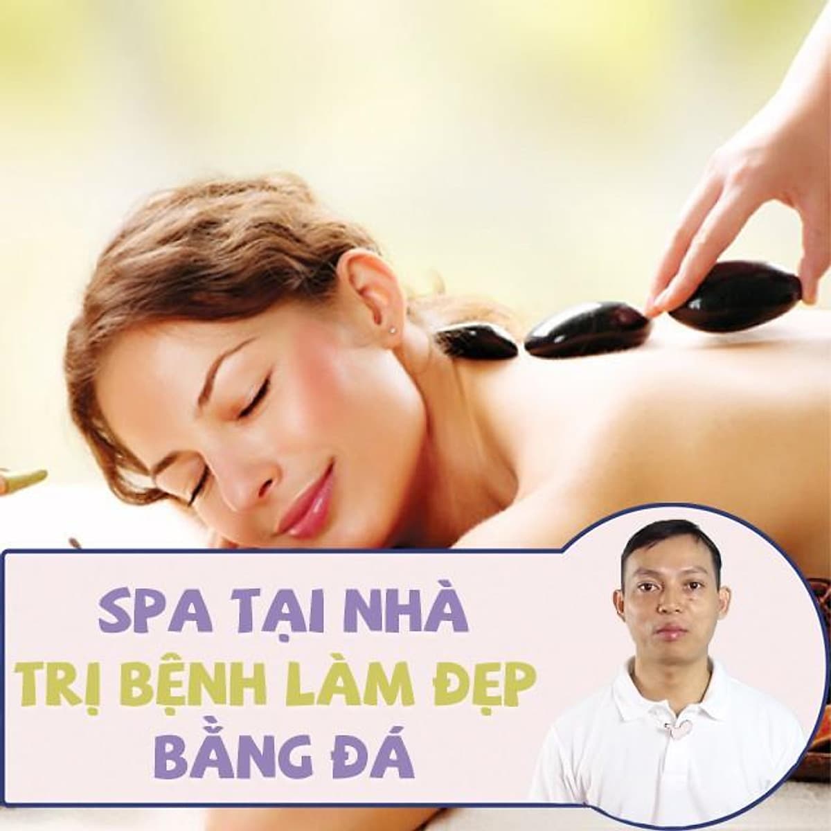  Khóa học LÀM ĐẸP- Spa tại nhà, trị bệnh làm đẹp bằng đá- UNICA.VN
