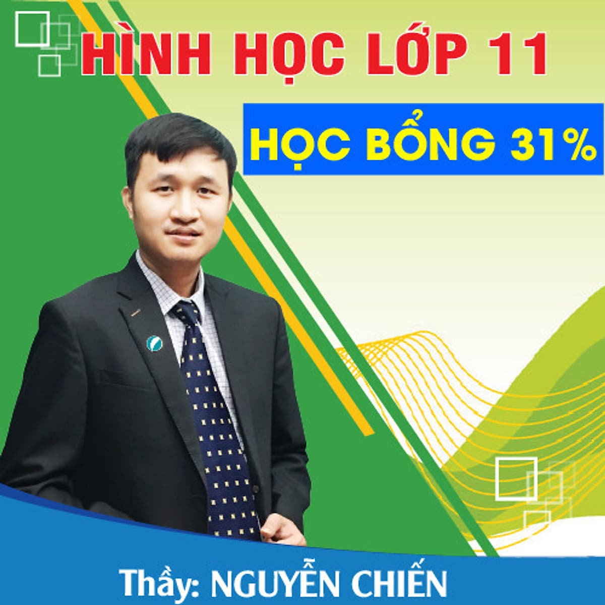 Khóa học HÌNH HỌC 11 - CƠ BẢN + NÂNG CAO thầy Nguyễn Chiến - 09 tháng