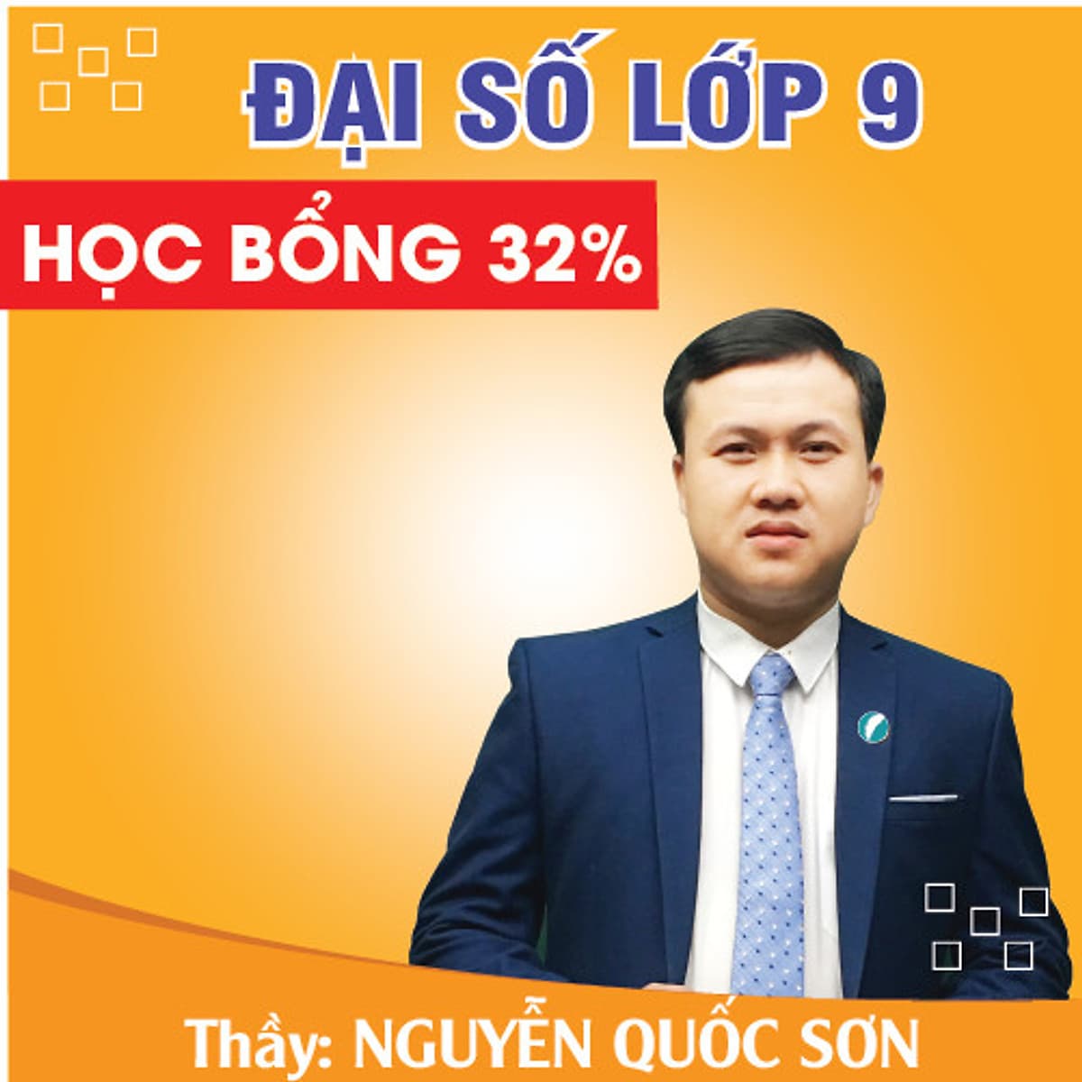 Khóa học ĐẠI SỐ 9 - CƠ BẢN + NÂNG CAO thầy Quốc Sơn- 03 tháng