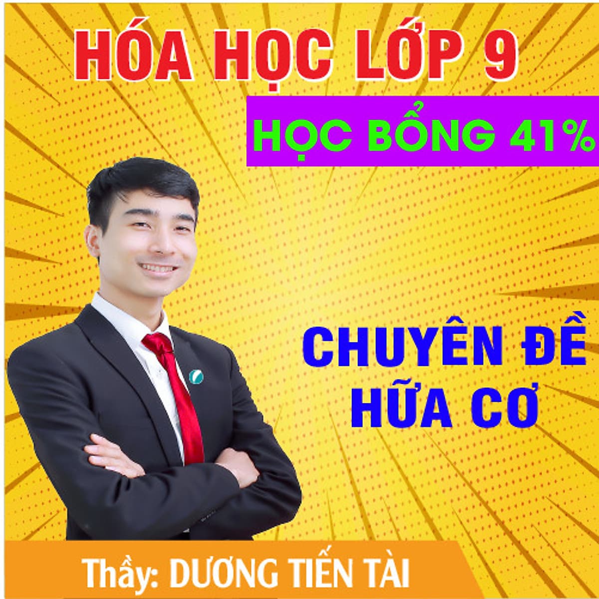 Khóa học HỮU CƠ 9 - CƠ BẢN + NÂNG CAO thầy Dương Tiến Tài - 06 tháng