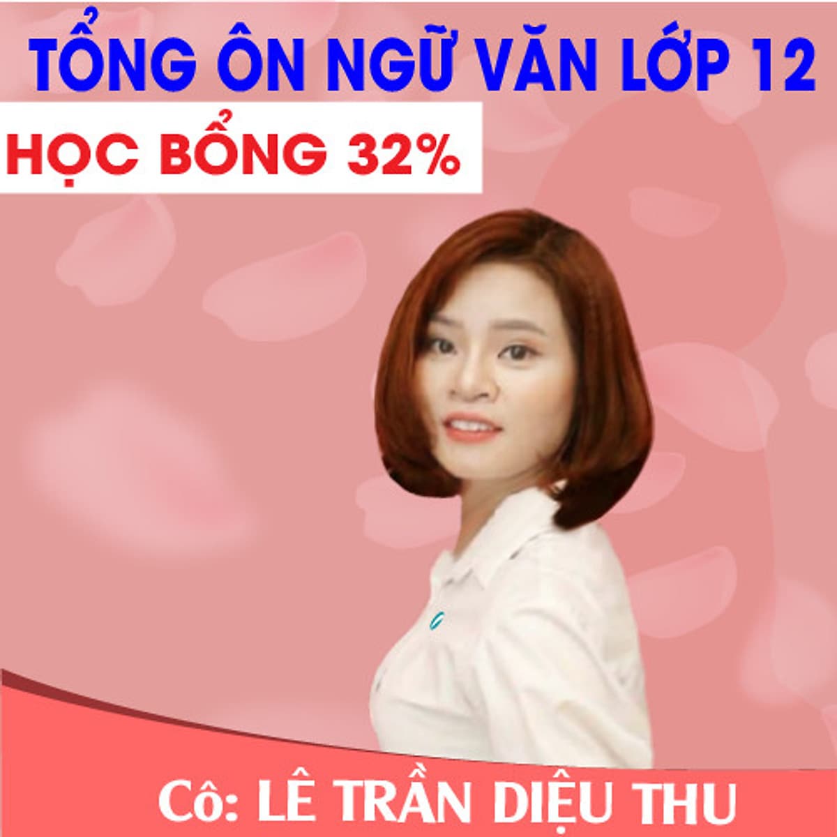 Khóa học TỔNG ÔN NGỮ VĂN LỚP 12 cô Diệu Thu - 03 tháng