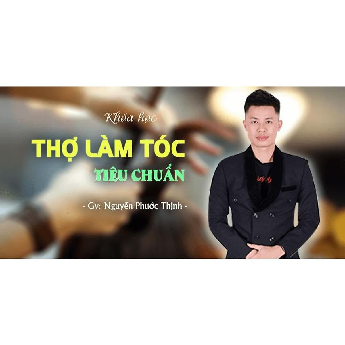  Khóa học PHONG CÁCH SỐNG- Thợ làm tóc tiêu chuẩn UNICA.VN