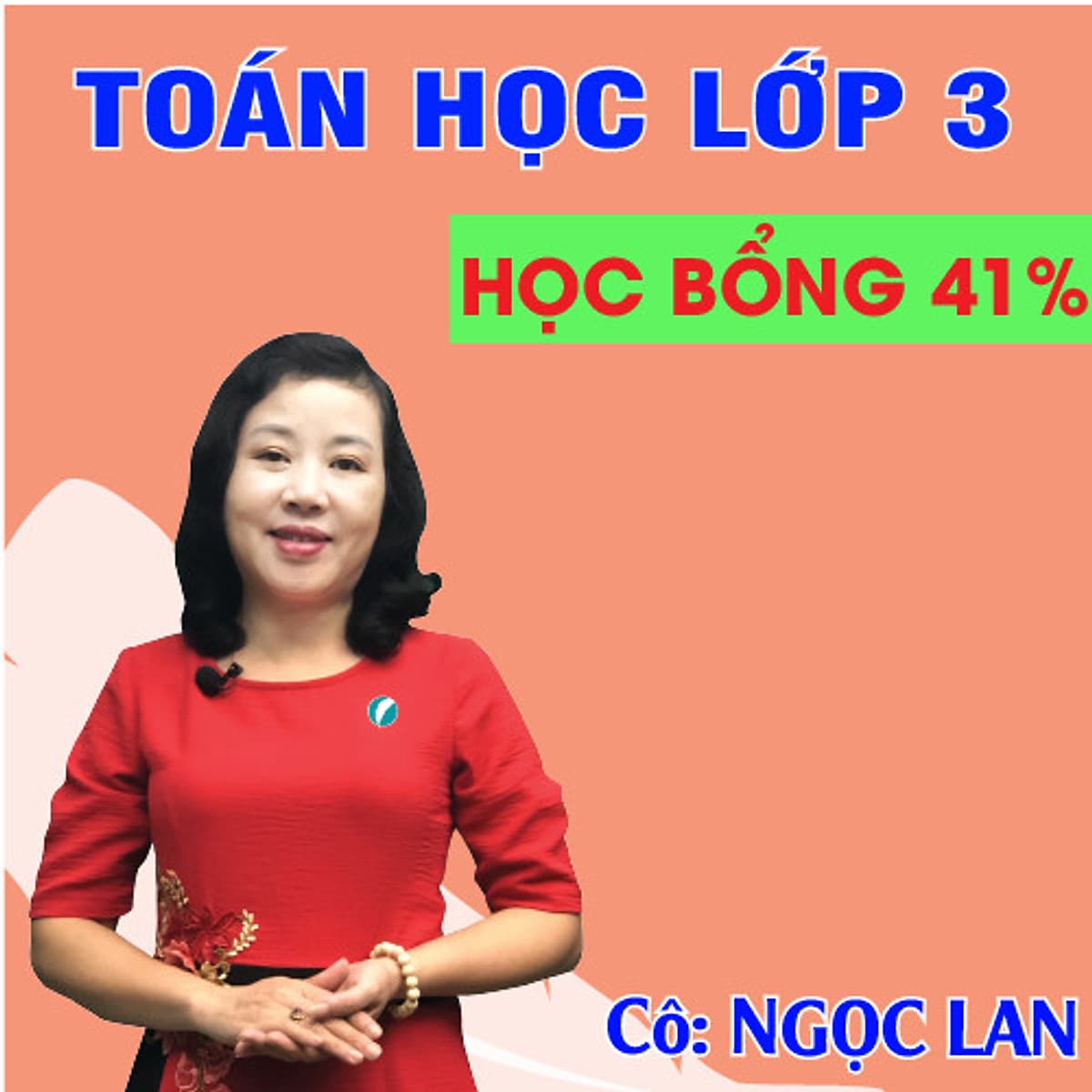 Khóa học TOÁN HỌC LỚP 3 - Cô Ngọc Lan - 06 tháng