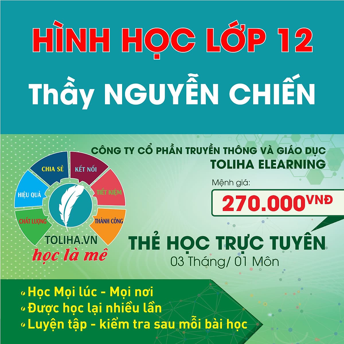 Học trực tuyến HÌNH HỌC - TOÁN HỌC LỚP 12 - Thầy NGUYỄN CHIẾN - Toliha.vn  3 Tháng
