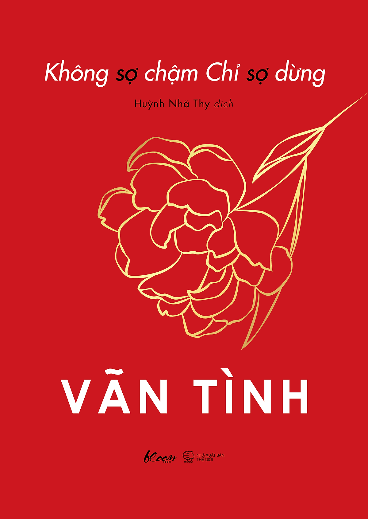 Không Sợ Chậm Chỉ Sợ Dừng - Bản Giới Hạn - Tặng Kèm Lời Chúc Và Chữ Ký Tác Giả Vãn Tình