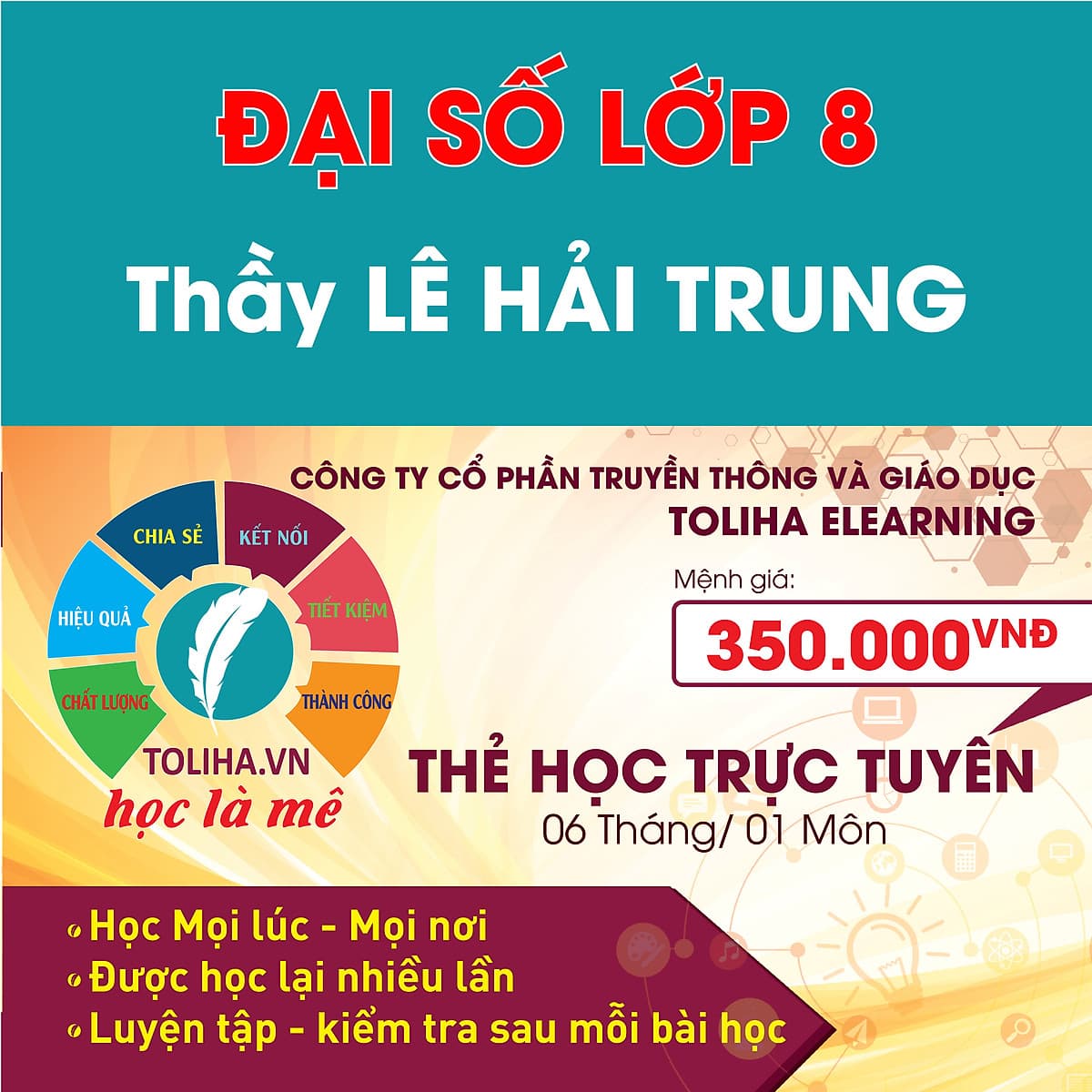 Học trực tuyến ĐẠI SỐ - TOÁN HỌC LỚP 8 Thầy LÊ HẢI TRUNG - Toliha.vn Khóa 6 Tháng