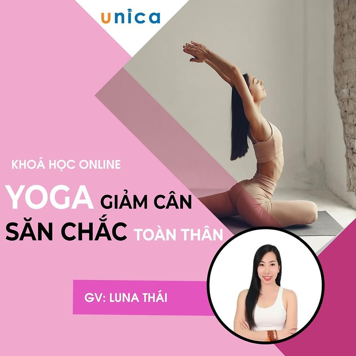  Khóa học PHONG CÁCH SỐNG- Yoga giảm cân - săn chắc toàn thân UNICA.VN
