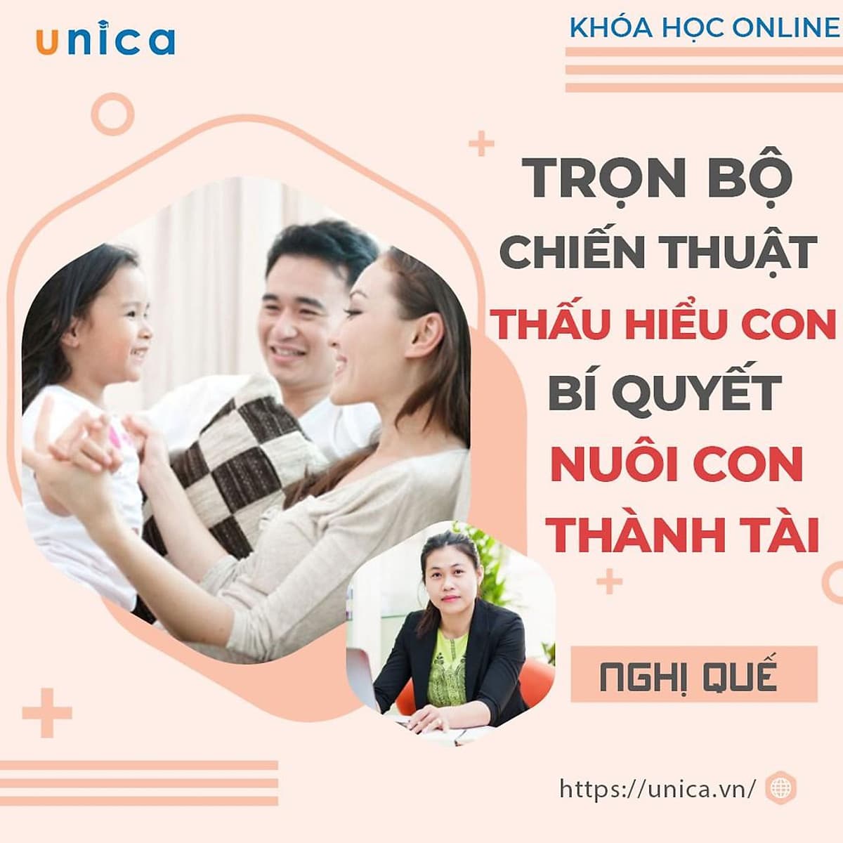  Trọn bộ 4 khóa học "CHIẾN THUẬT THẤU HIỂU CON - BÍ QUYẾT NUÔI CON THÀNH TÀI" [UNICA.VN
