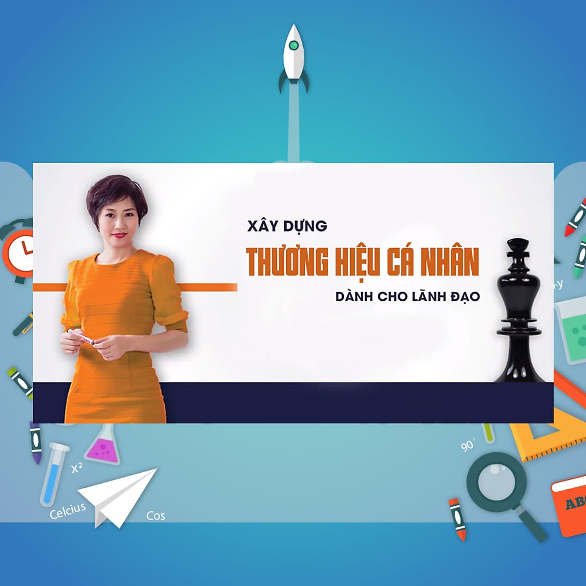 Khóa Học Xây Dựng Thương Hiệu Cá Nhân Dành Cho Lãnh Đạo