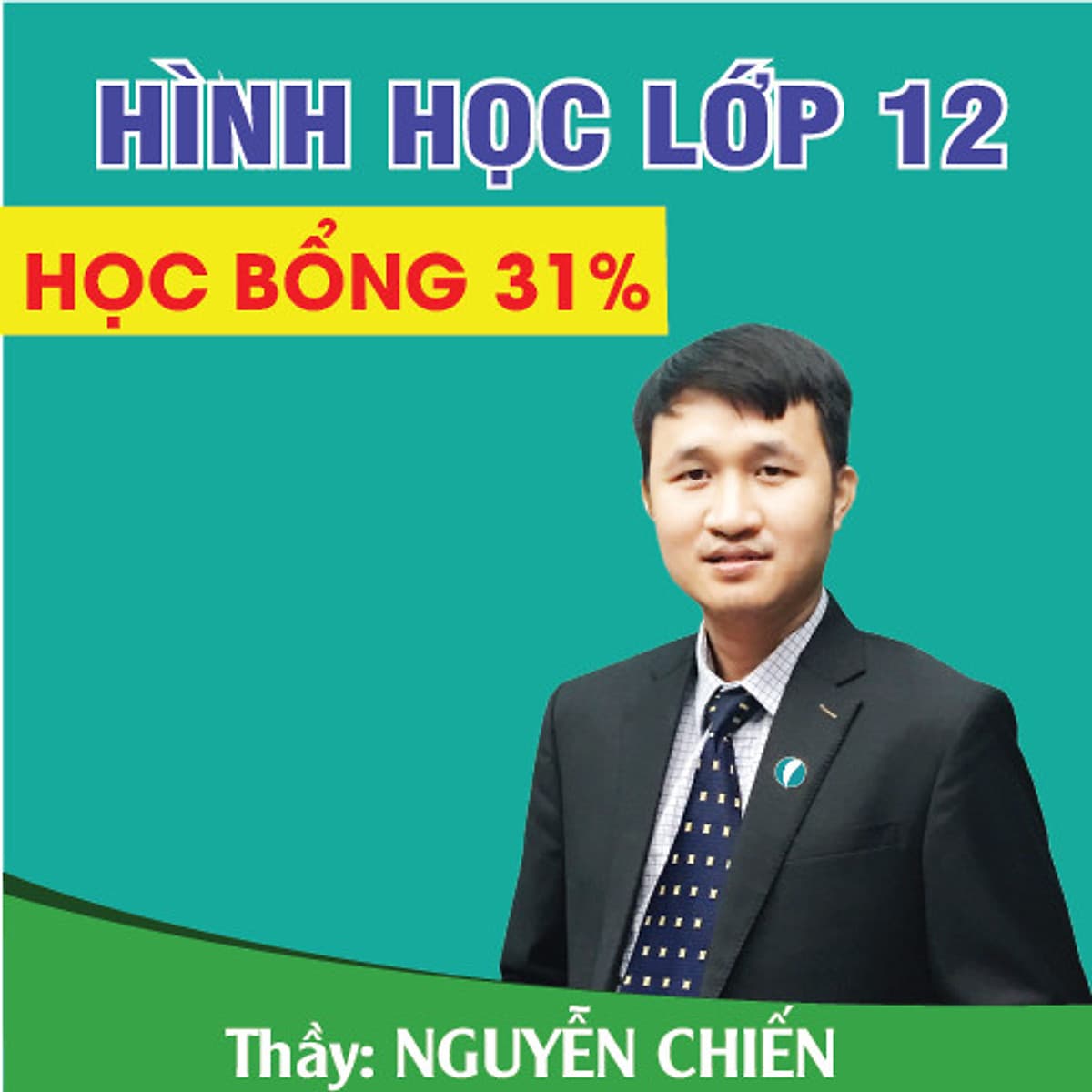 Khóa học HÌNH HỌC 12 - CƠ BẢN + NÂNG CAO thầy Nguyễn Chiến - 09 tháng