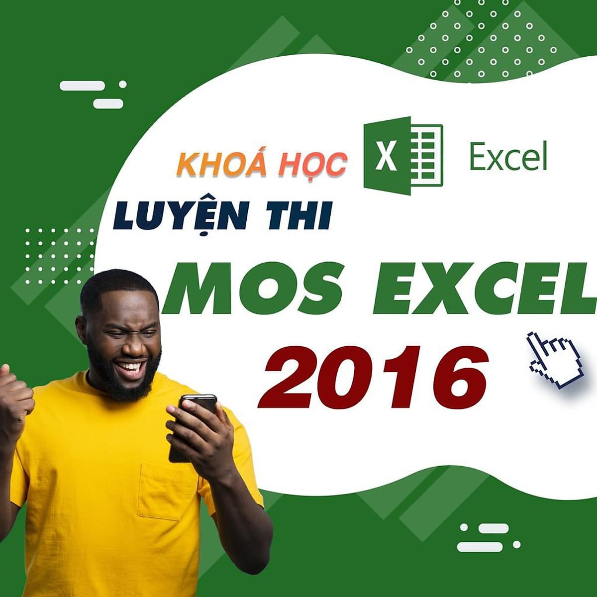  Khóa học TIN HỌC VP - Ôn luyện kiến thức thi chứng chỉ MOS Excel 2016 [UNICA.VN