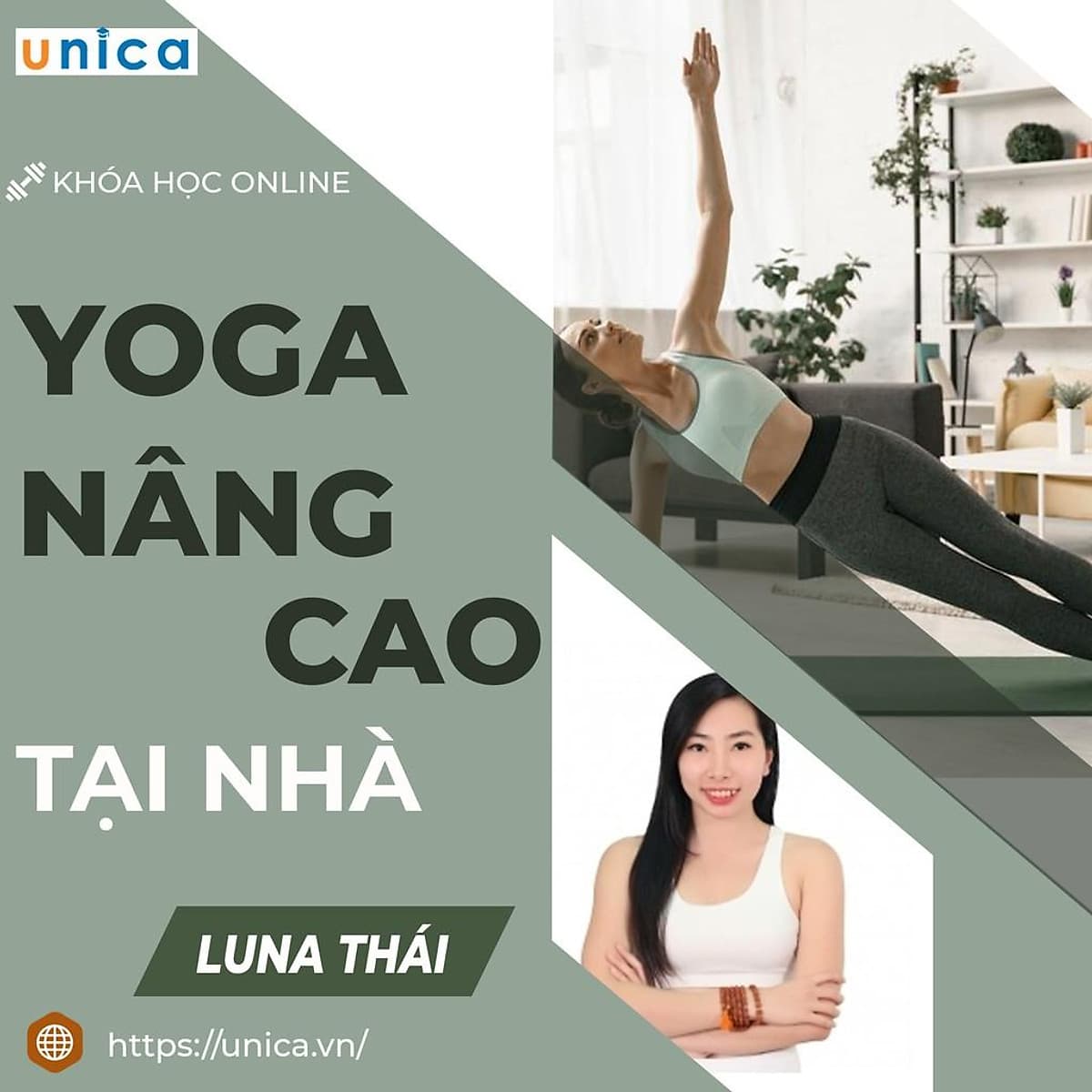  Khóa học YOGA- Yoga nâng cao tại nhà cùng chuyên gia Luna Thái- UNICA.VN