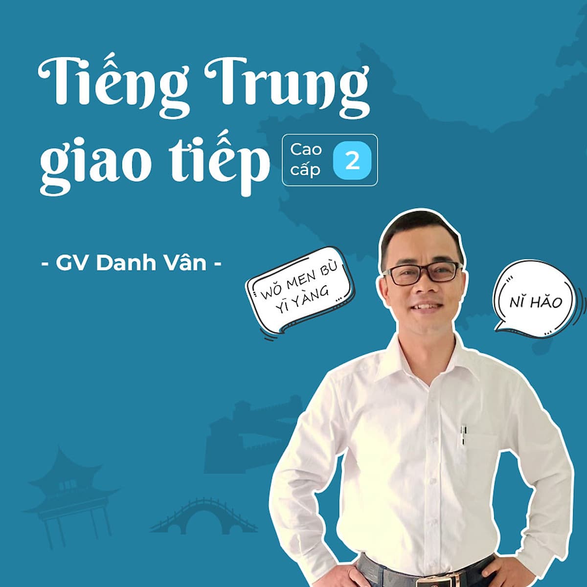 Tiếng Trung giao tiếp - Cao cấp 2