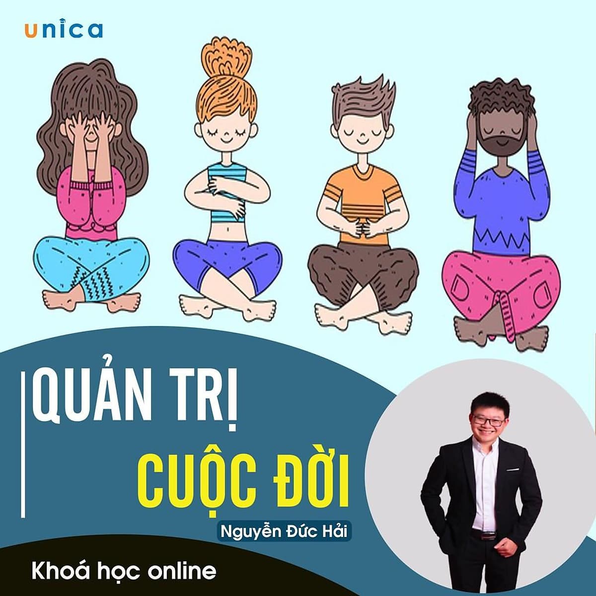 - Khóa học PHÁT TRIỂN CÁ NHÂN-  PHÁT TRIỂN BẢN THÂN - QUẢN TRỊ CUỘC ĐỜI- UNICA.VN