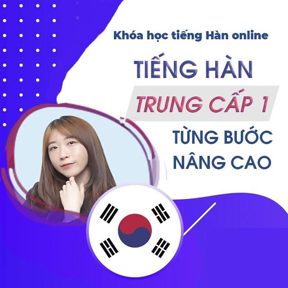  Khóa học NGOẠI NGỮ- Chinh phục tiếng Hàn trung cấp 1 - Từng bước nâng cao -[UNICA.VN