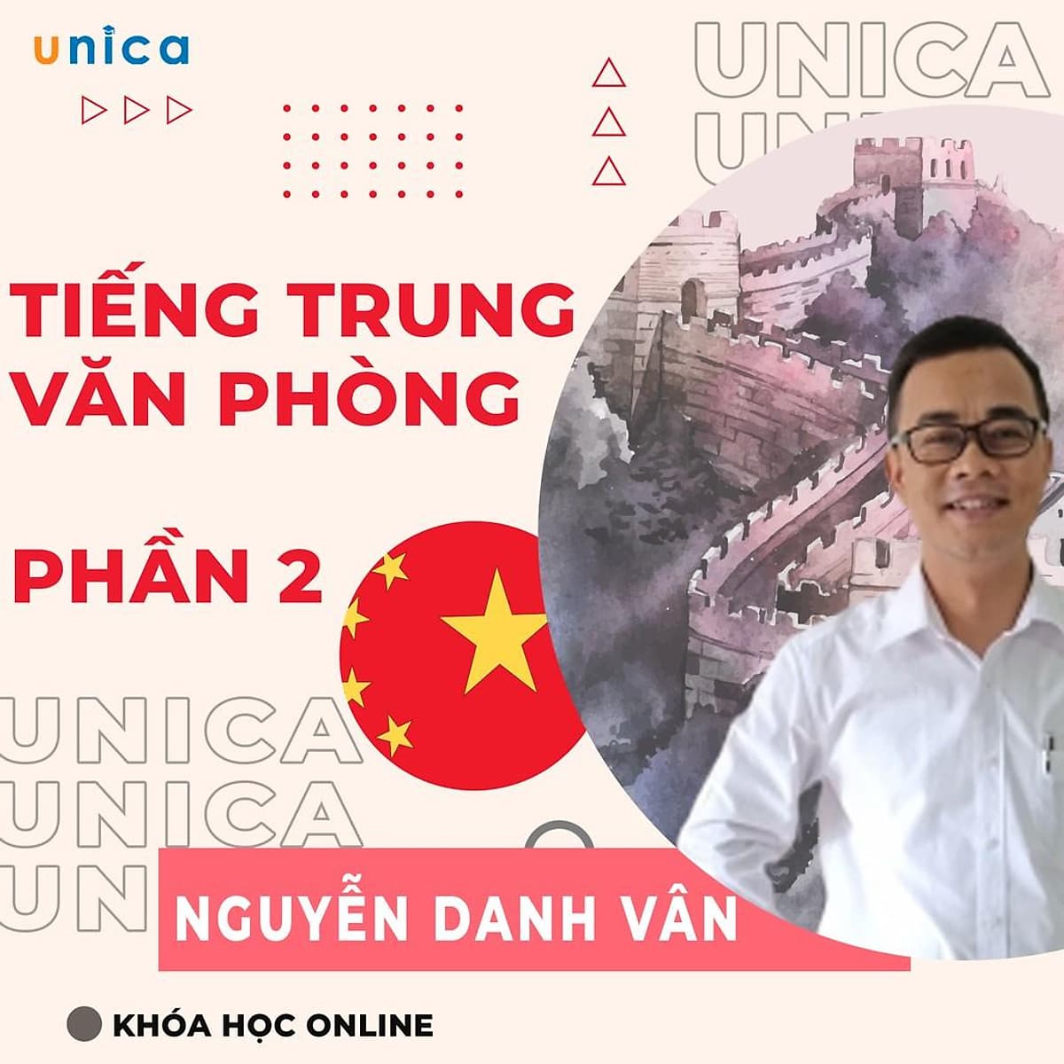  Khóa học NGOẠI NGỮ- Tiếng Trung cơ bản dành cho dân văn phòng - Phần 2 -[UNICA.VN
