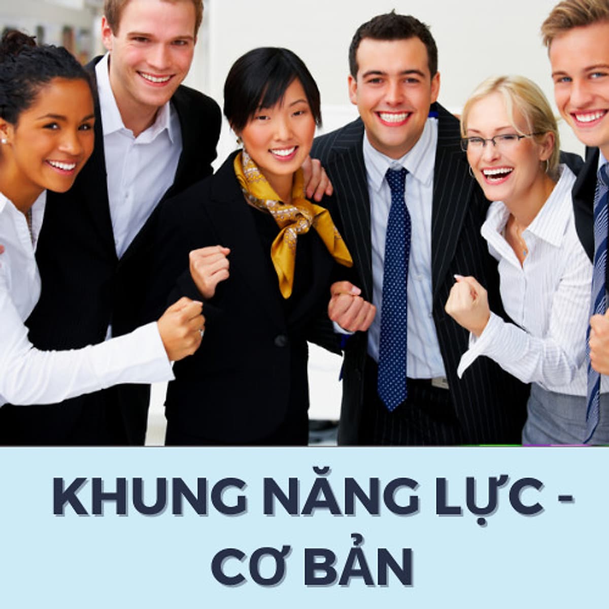 KHÓA HỌC HCM - KHUNG NĂNG LỰC - CƠ BẢN