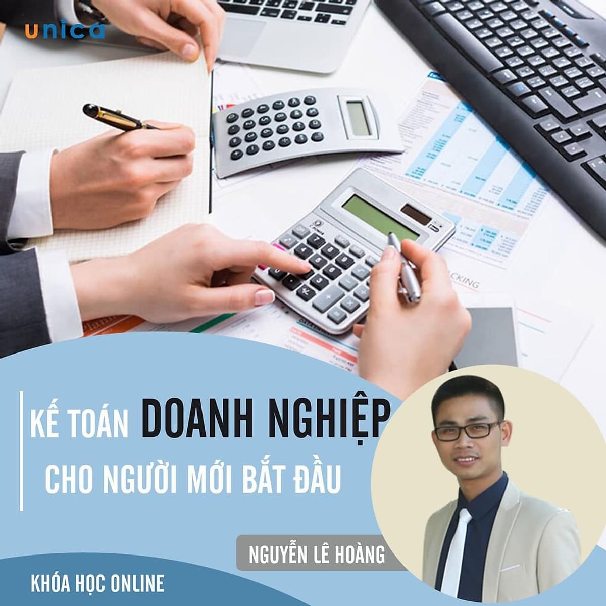 - Khóa học PHÁT TRIỂN CÁ NHÂN-  Kế toán doanh nghiệp cho người mới bắt đầu- UNICA.VN