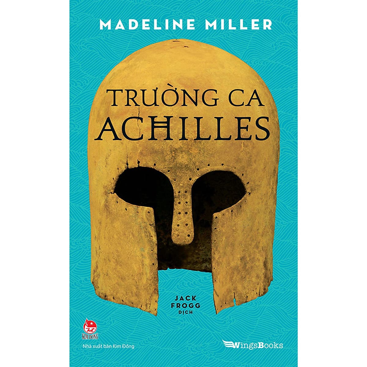 Trường Ca Achilles (Quà Tặng Kèm: 01 Bookmark + 01 Phụ Lục)