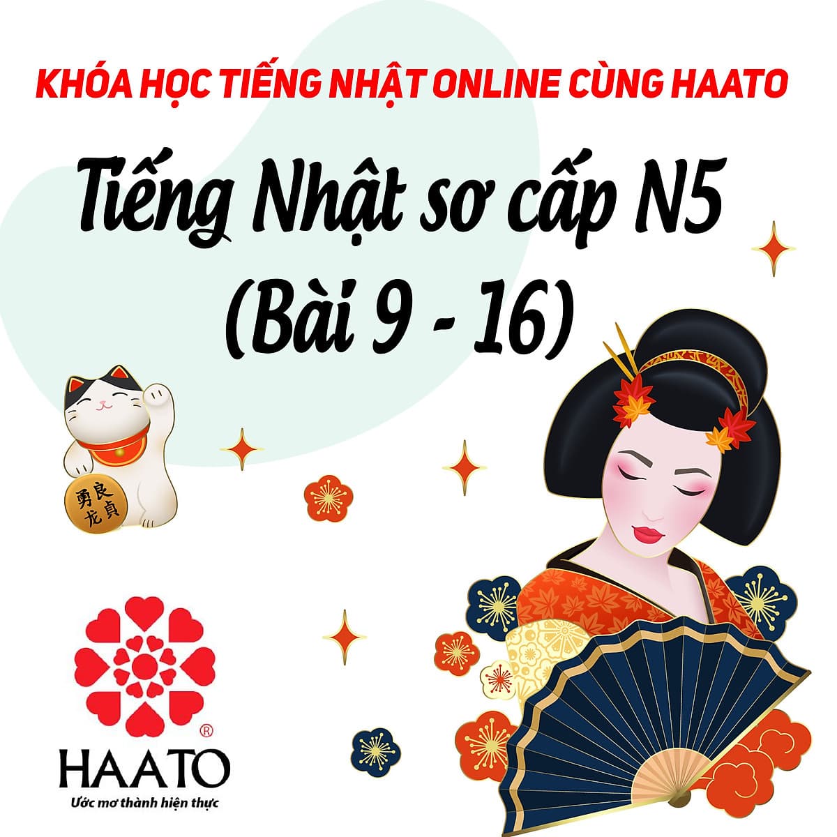 Khóa học tiếng Nhật Online N5 cùng HAATO (Học phần 2 từ Bài 9 -16) 