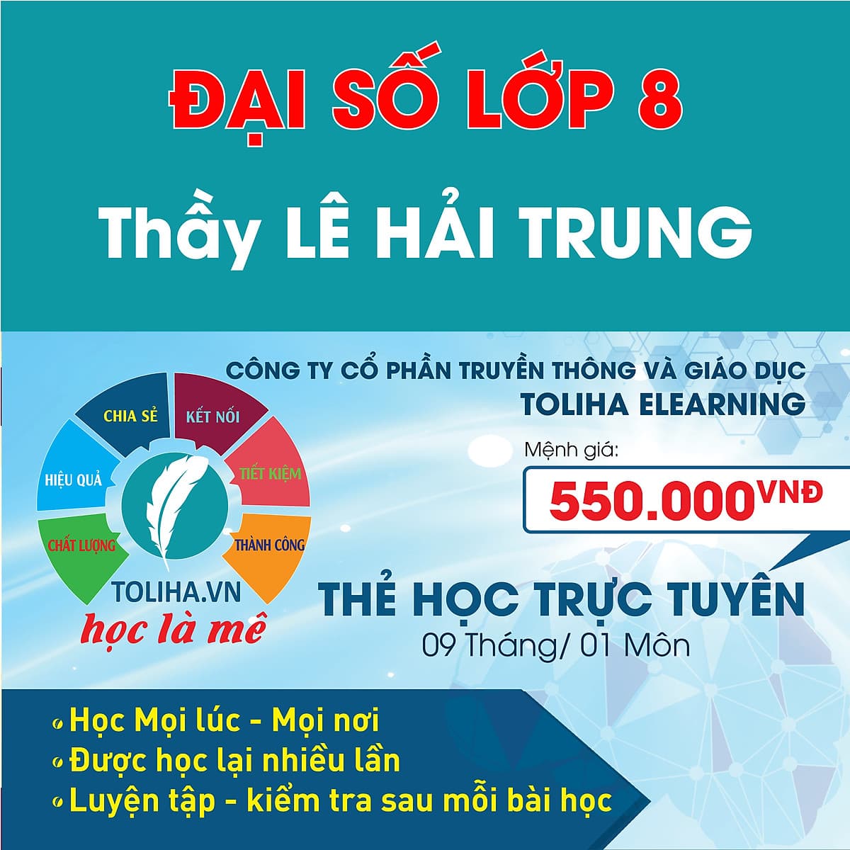 Học trực tuyến ĐẠI SỐ - TOÁN HỌC LỚP 8 Thầy LÊ HẢI TRUNG - Toliha.vn Khóa 9 Tháng