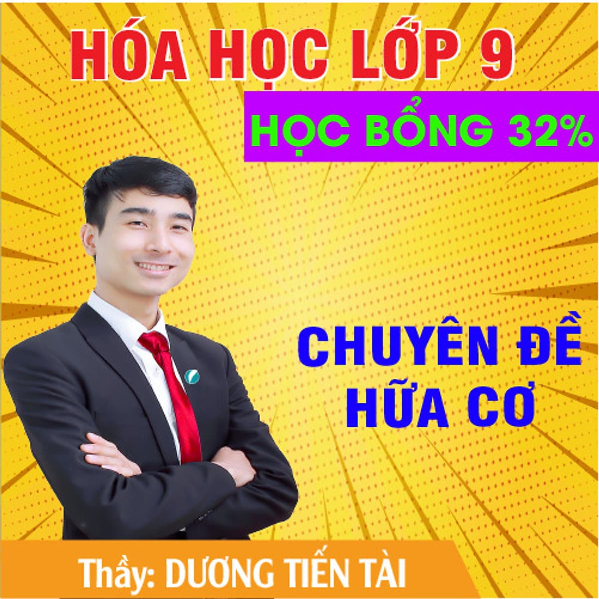 Khóa học HỮU CƠ 9 - CƠ BẢN + NÂNG CAO thầy Dương Tiến Tài - 03 tháng