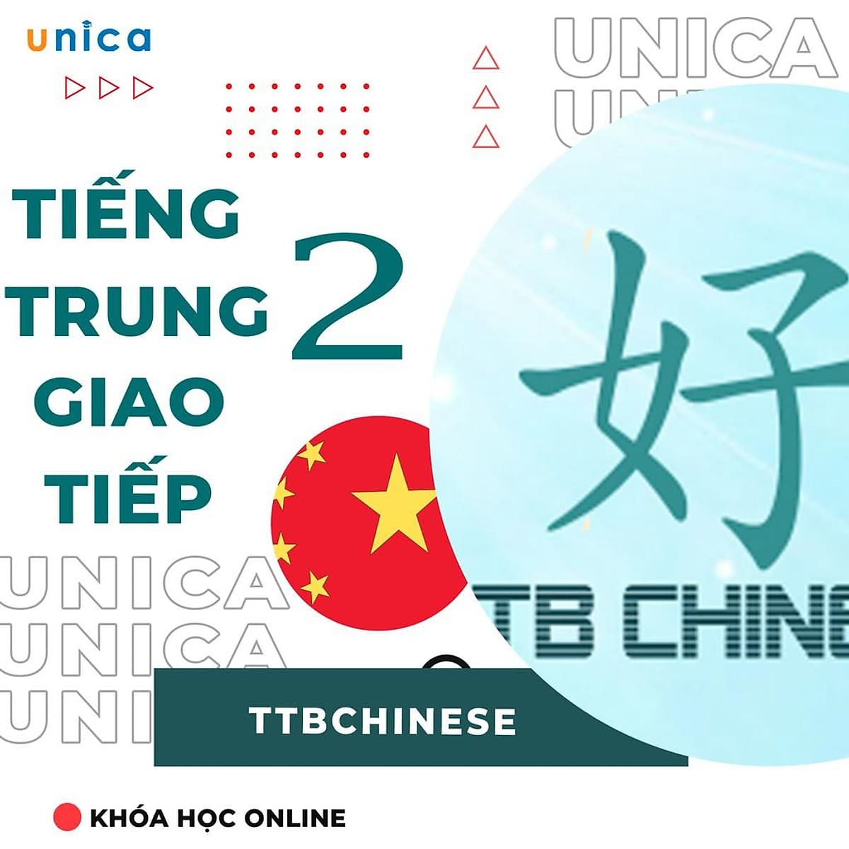  Khóa học NGOẠI NGỮ- Tiếng Trung Giao Tiếp - 2 -[UNICA.VN