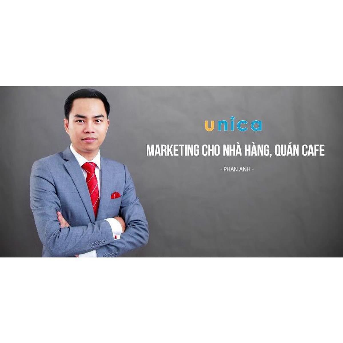  Khóa học MARKETING - Marketing cho Nhà hàng, quán Cafe [UNICA.VN
