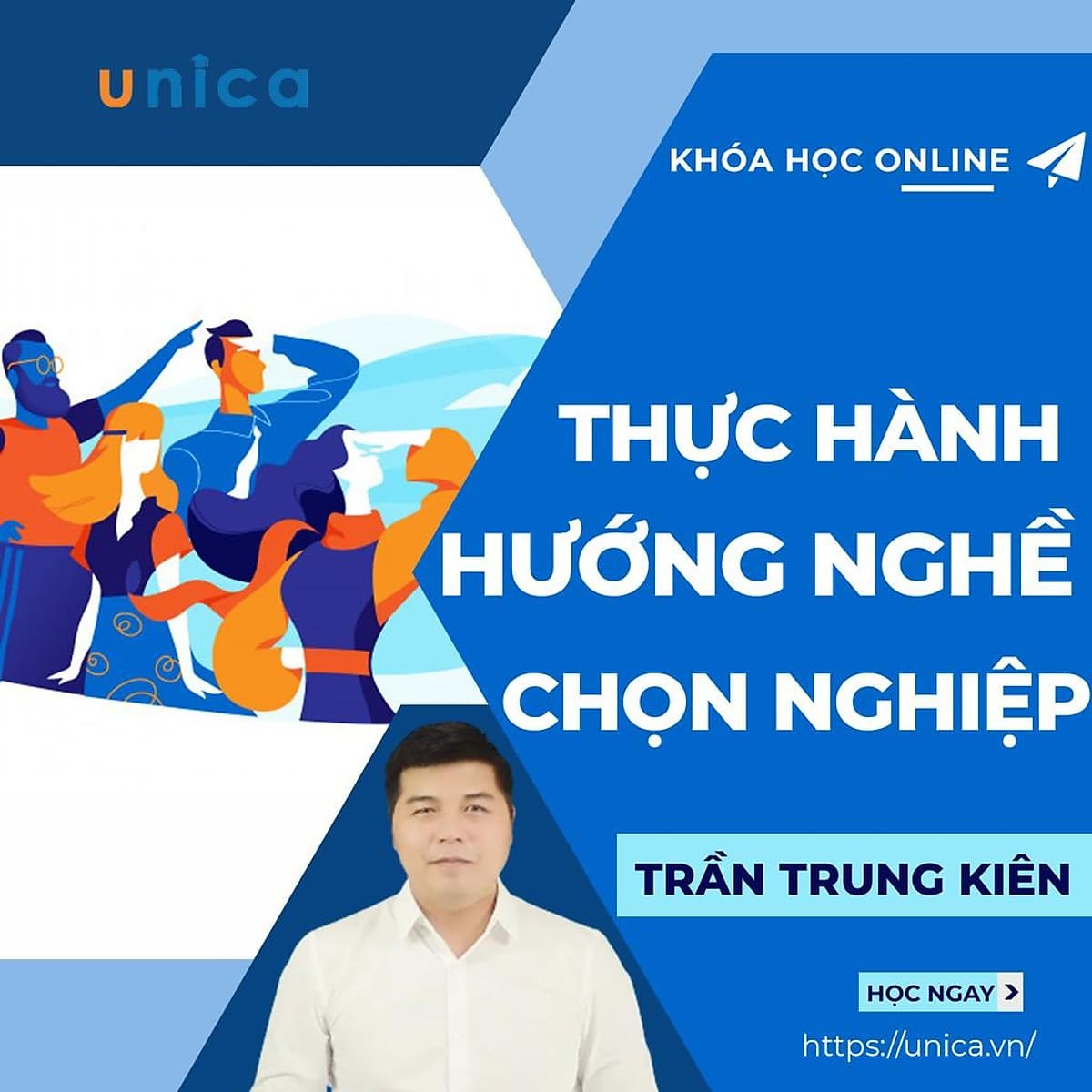 - Khóa học KINH DOANH - Thực hành hướng Nghề chọn Nghiệp- UNICA.VN