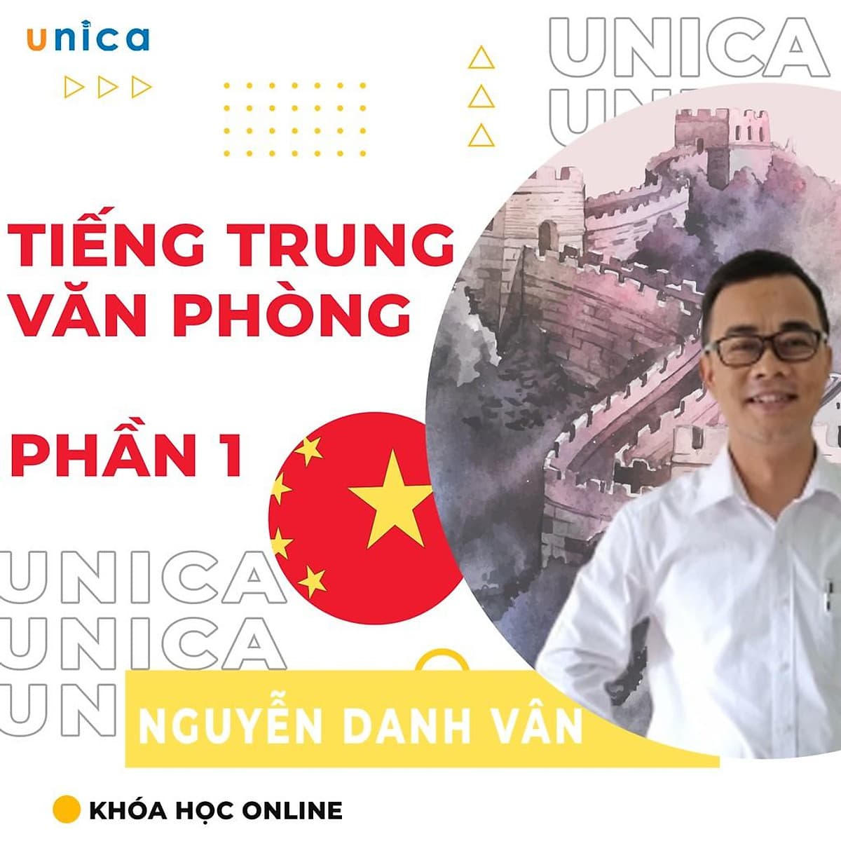  Khóa học NGOẠI NGỮ- Tiếng Trung cơ bản dành cho dân văn phòng - Phần 1 - [UNICA.VN