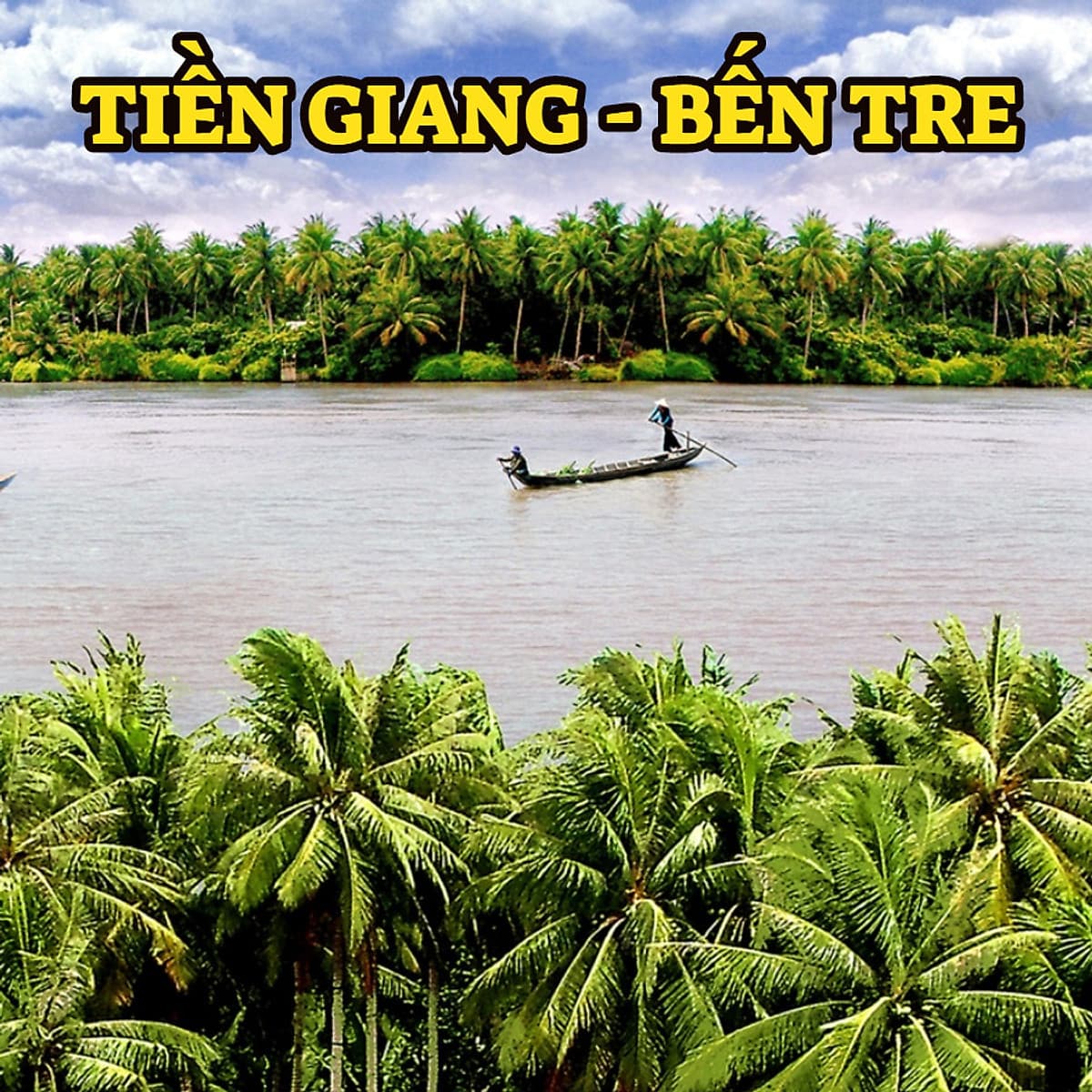Tour Mỹ Tho - Bến Tre 01 Ngày, Ăn Cơm Phần, Khởi Hành Hàng Ngày Từ HCM