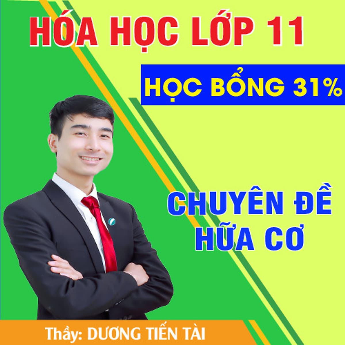 Khóa học HÓA HỮU CƠ 11 - CƠ BẢN và NÂNG CAO thầy Dương Tiến Tài - 09 tháng