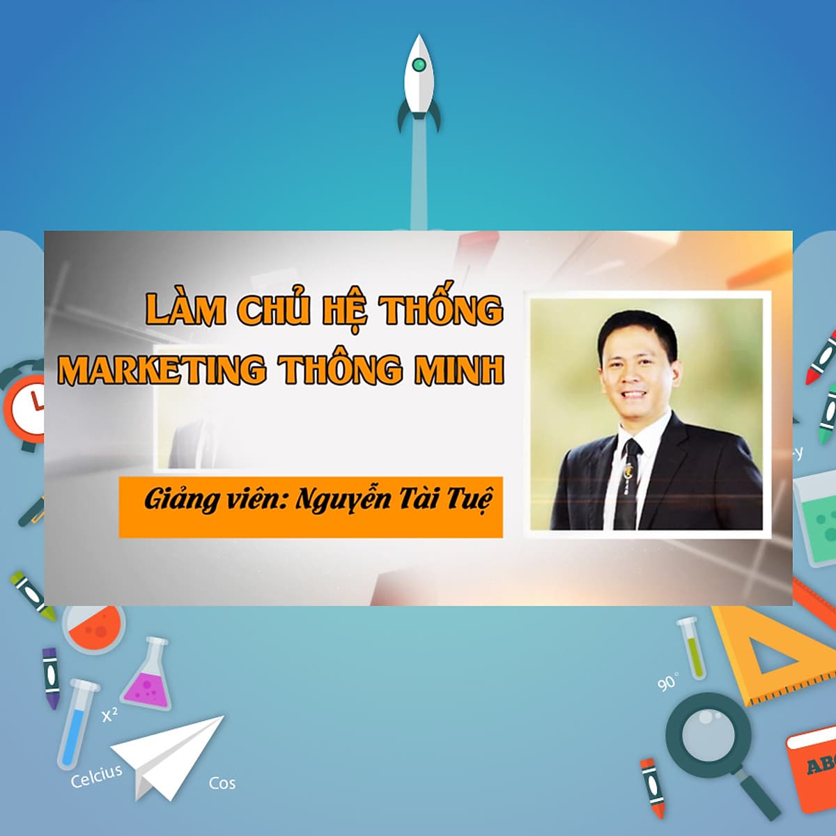 Khóa Học Làm Chủ Hệ Thống Marketing Thông Minh