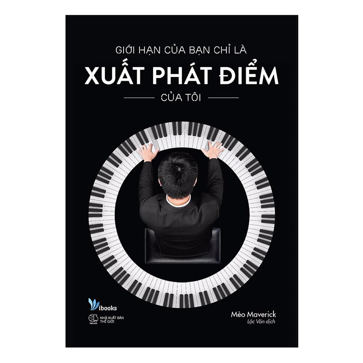 Giới Hạn Của Bạn Chỉ Là Xuất Phát Điểm Của Tôi