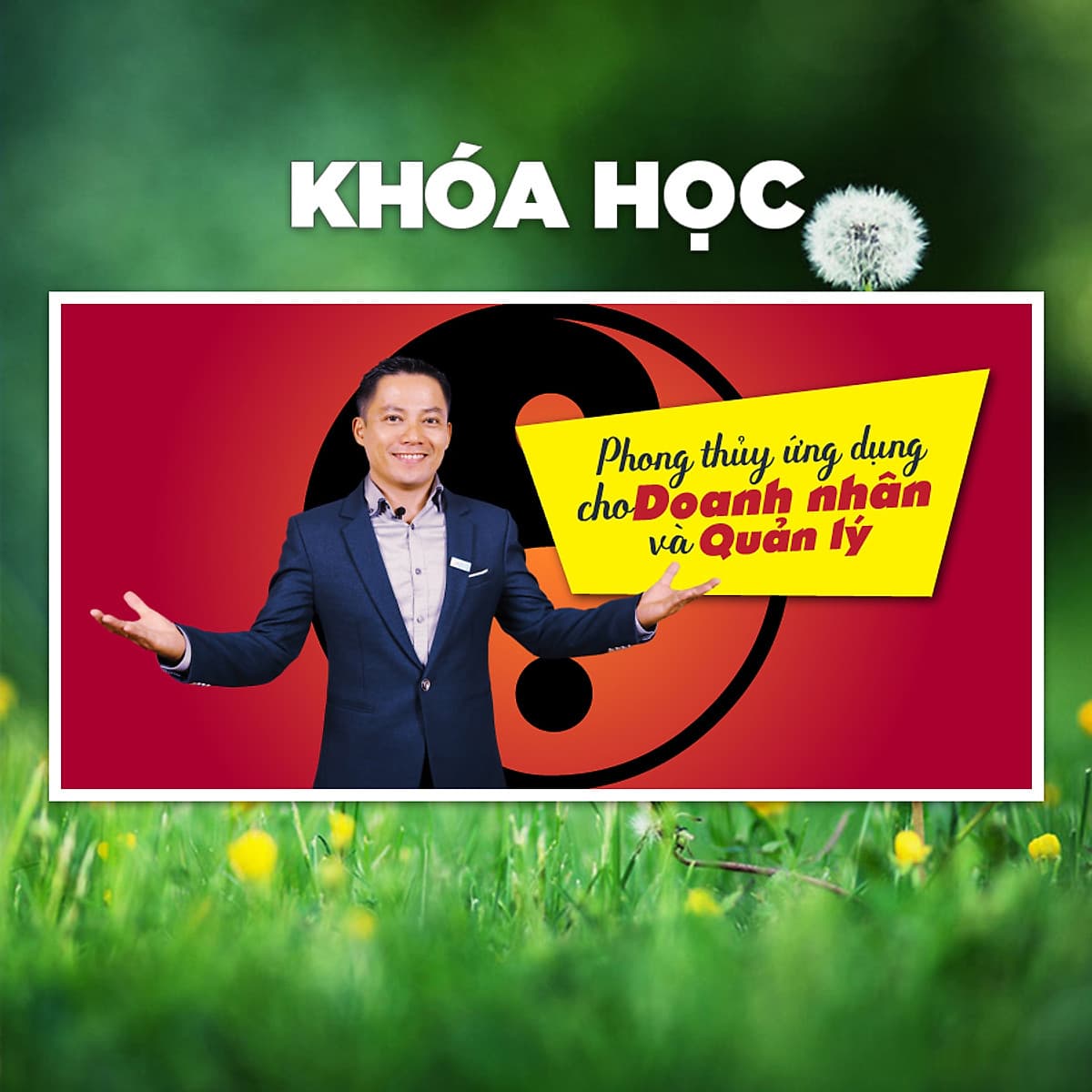 Khóa Học Phong Thủy Ứng Dụng Cho Doanh Nhân Và Quản Lí