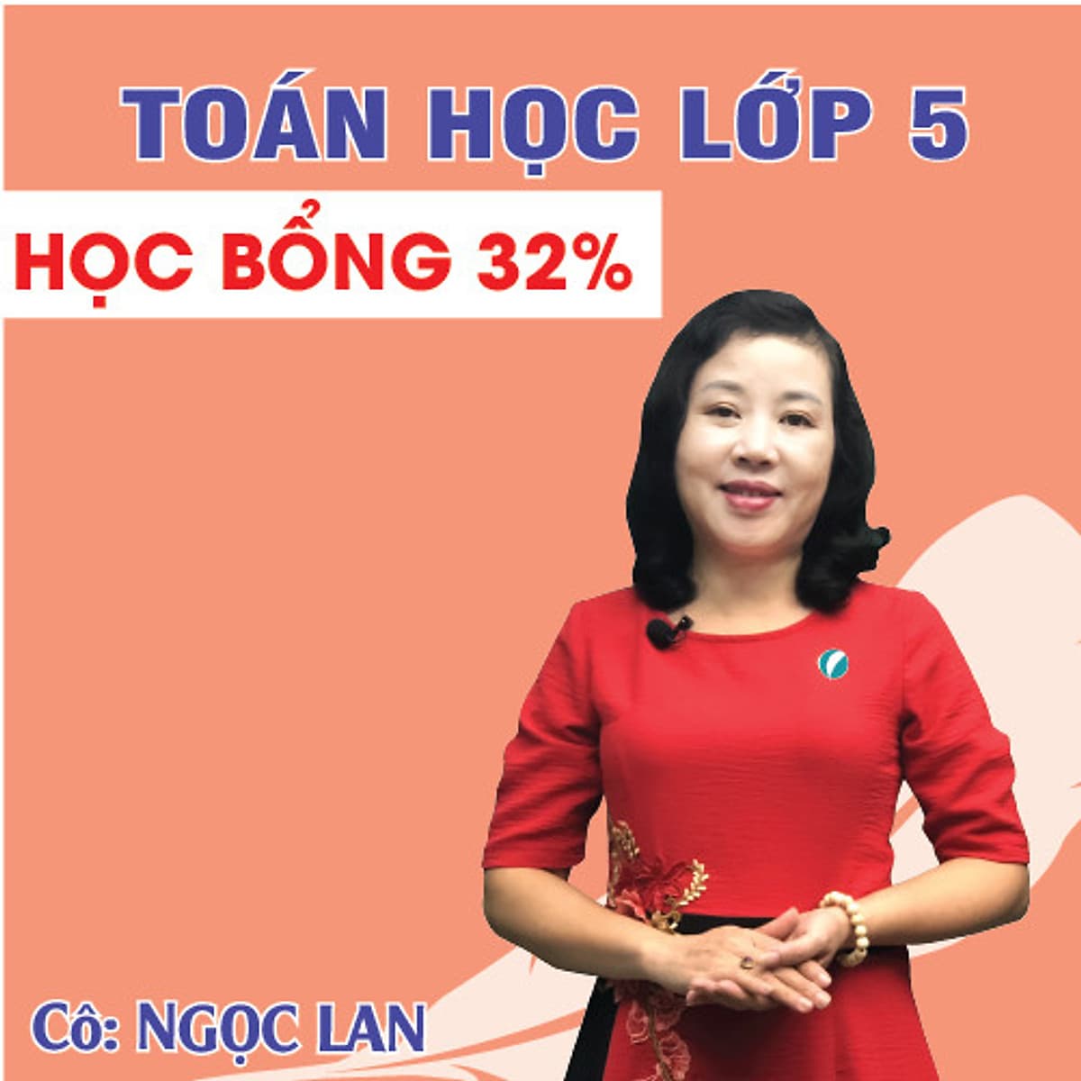 Khóa học TOÁN HỌC LỚP 5 CƠ BẢN cô Ngọc Lan - 03 tháng