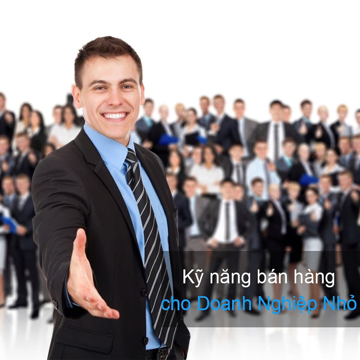Khóa Học Kỹ Năng Bán Hàng Cho Doanh Nghiệp Nhỏ