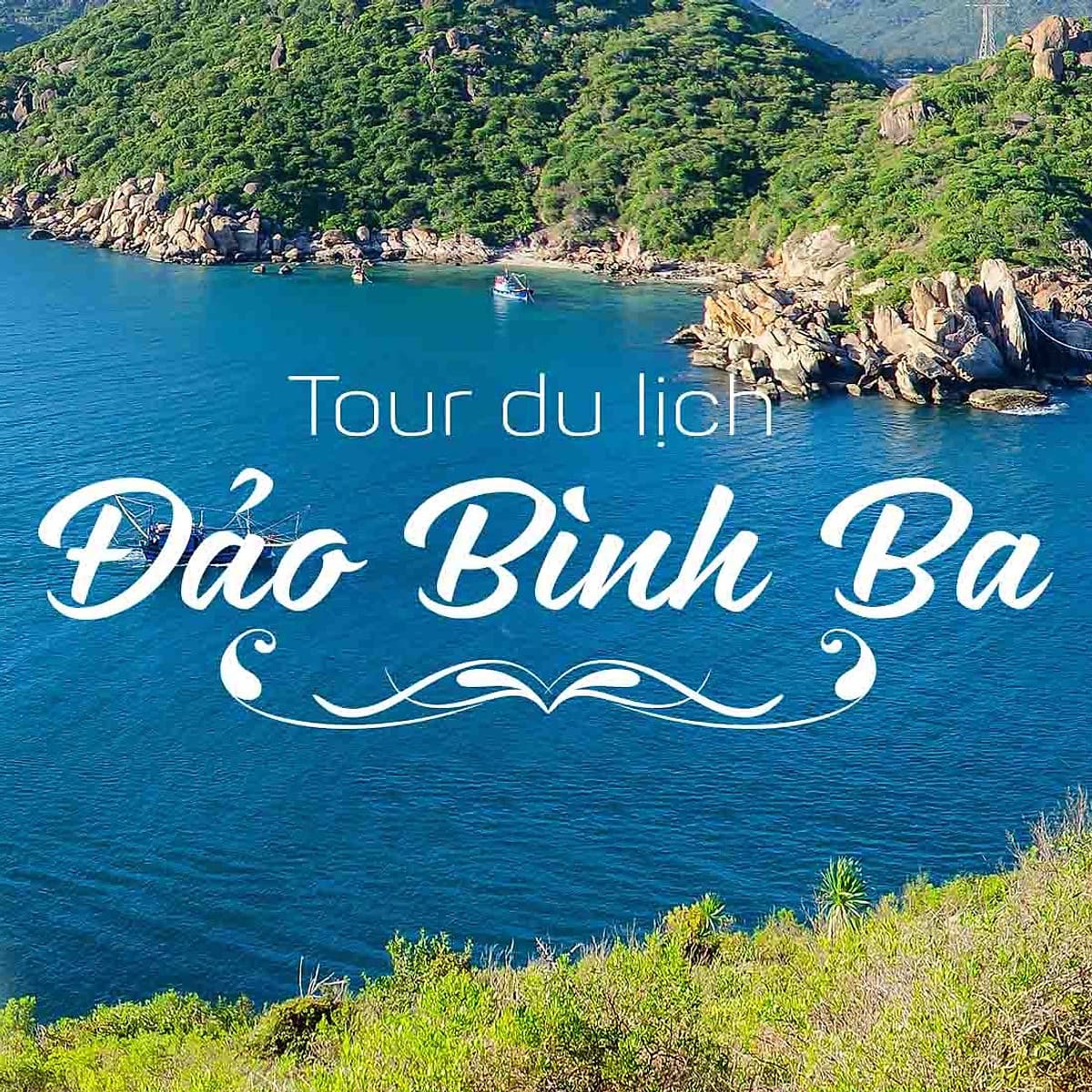 Tour Đảo Bình Ba 01 Ngày Đi Cano, Khởi Hành Hàng Ngày Từ Nha Trang
