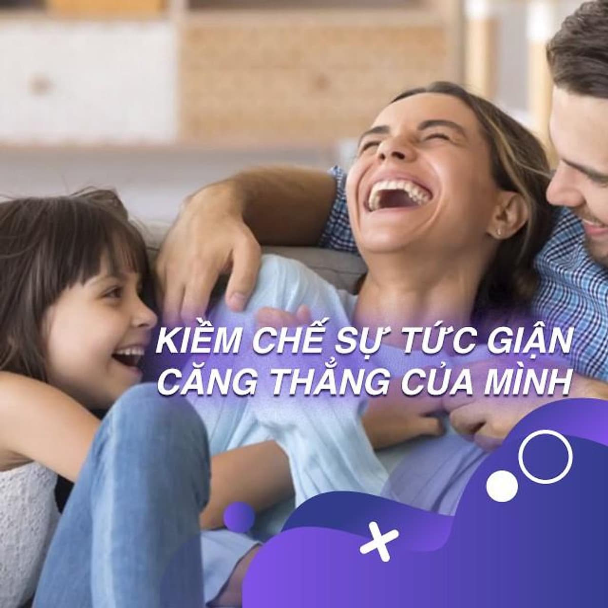  Khóa học NUÔI DẠY CON -Làm bạn cùng con [UNICA.VN