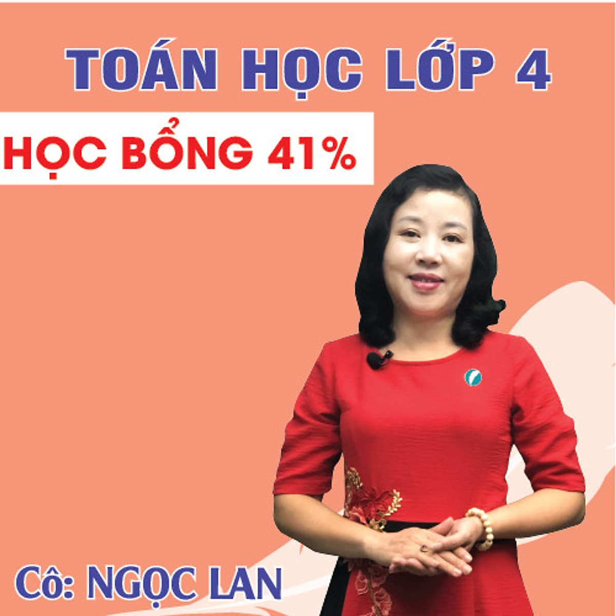 Khóa học TOÁN HỌC CƠ BẢN LỚP 4 - Cô Ngọc Lan - 06 tháng