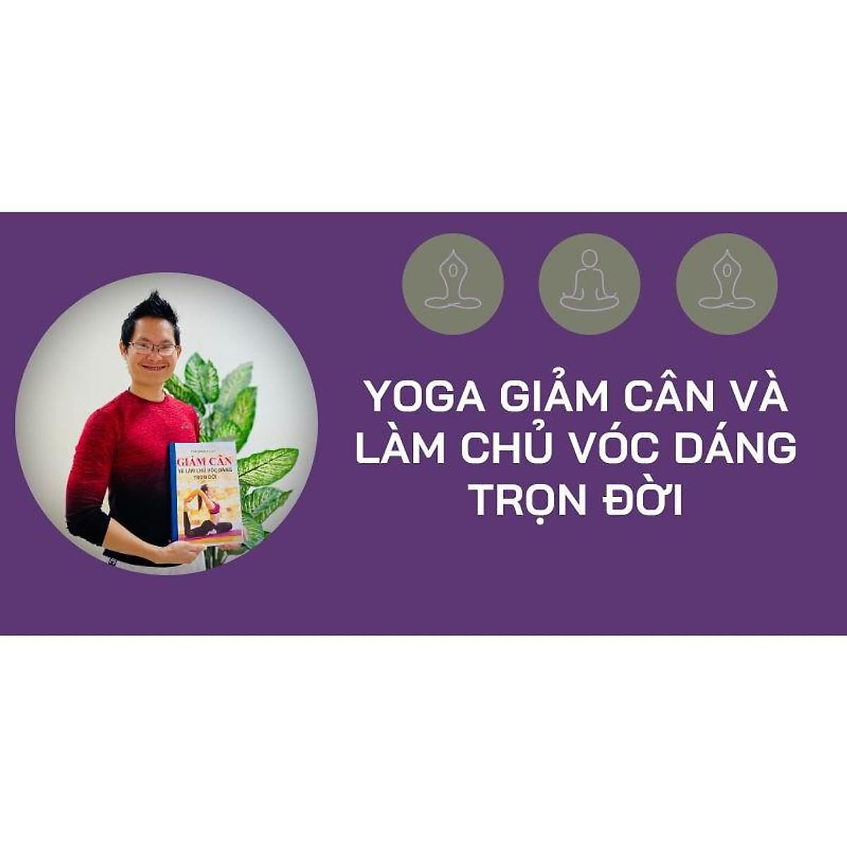  Khóa học PHONG CÁCH SỐNG- Yoga giảm cân và làm chủ vóc dáng trọn đời UNICA.VN