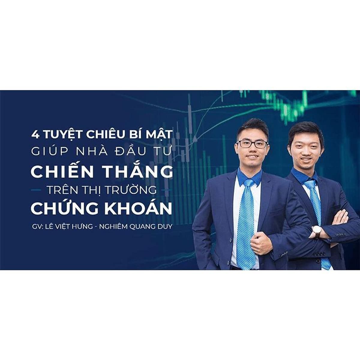  Khóa học KINH DOANH - Giải mã 4 tuyệt chiêu bí mật giúp bạn chiến thắng trên TTCK UNICA.VN